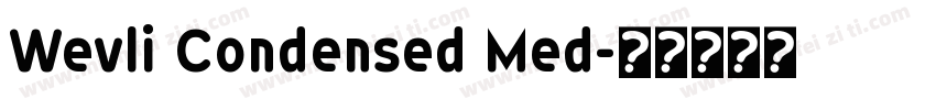 Wevli Condensed Med字体转换
